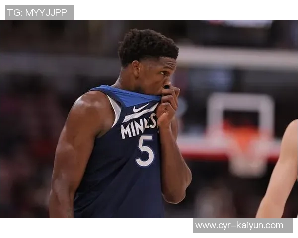 爱德华兹首节状态低迷5投0中仅得5分4篮板3助攻表现令人失望